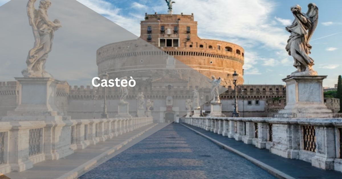 Casteò - History & Tours