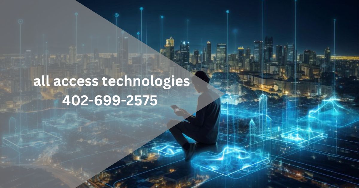 all access technologies 402-699-2575 - Complete Guide